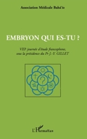 Embryon Qui Es-Tu ?: VIIIème journée d'étude francophone, sous la présidence du Pr J-Y GILLET 2747518248 Book Cover