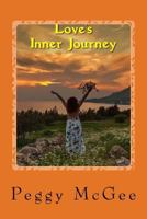 Love's Inner Journey 1492748242 Book Cover