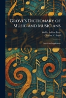 Grove's Dictionary of Music and Musicians: American Supplement 1025699475 Book Cover
