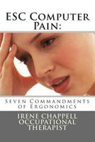 Esc Computer Pain: 7 Commandments of Ergonomics 0991936302 Book Cover