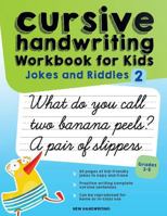 Cursive Handwriting Workbook for Kids: Jokes and Riddles 2 1548958727 Book Cover