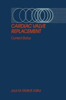 Cardiac Valve Replacement: Current Status 0898387221 Book Cover