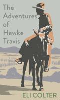 The Adventures of Hawke Travis 1628990627 Book Cover