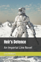 Heir's Defence: An Imperial Line Novel 1973210797 Book Cover