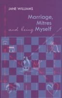 Marriage, Mitres and Being Myself 0281060185 Book Cover