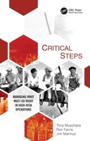 Critical Steps: Managing What Must Go Right in High-Risk Operations 1032114290 Book Cover