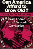Can America Afford to Grow Old: Paying for Social Security 0815700431 Book Cover