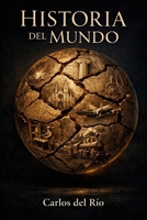 Historia del mundo (Spanish Edition) B0GGJ4WP89 Book Cover