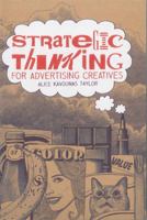 Strategic Thinking for Advertising Creatives 178067273X Book Cover