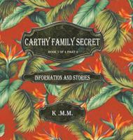 Carthy Family Secret Book 1 of 4 Part 2: Information and Stories 1532057431 Book Cover
