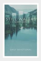 Still Waters: 30 Day Devotional Through Psalms 171773426X Book Cover