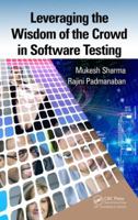 Leveraging the Wisdom of the Crowd in Software Testing 1482254484 Book Cover