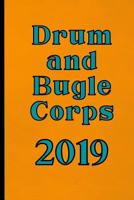 Drum and Bugle Corps 2019: Marching Band Composition and Musical Notation Notebook - 6 x 9 in - 120 page 1070172375 Book Cover