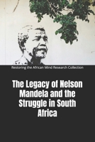 The Legacy of Nelson Mandela and the Struggle in South Africa B0BQ5CF9YR Book Cover