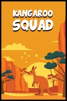 Kangaroo Squad: Kangaroo Notebook Gift 1654663417 Book Cover