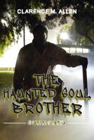 The Haunted Soul Brother: Summoned 1499044623 Book Cover