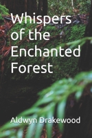 Whispers of the Enchanted Forest B0G12YT2XM Book Cover