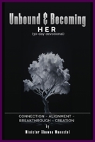 Unbound & Becoming: A 30-Day Devotional Journey into God’s Order B0GQC48M5T Book Cover