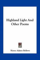 Highland Light, and Other Poems 0548483620 Book Cover