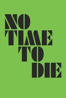 No time to die B084QLSLJX Book Cover