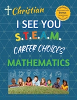 Christian, I See You S.T.E.A.M Career Choices Mathematics B0C9SH1NVX Book Cover