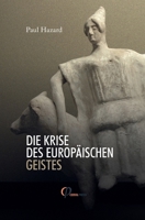 Die Krise Des Europäischen Geistes 3946993788 Book Cover