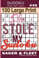 Sudoku Level One Easy #45: 100 Large Print Puzzles - Mind Twisters for Novices and Beginners Fun and Relaxation 1074117980 Book Cover