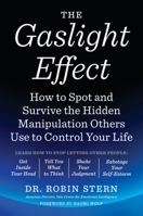 The Gaslight Effect: How to Spot and Survive the Hidden Manipulation Others Use to Control Your Life 0767924452 Book Cover