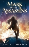 Mark of the Assassins: A Coming of Age Fantasy 1953062296 Book Cover
