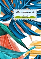 Mes souvenirs de Vacances: Journal de souvenirs, Prenez quelques minutes pour consigner en quelques lignes les �v�nements heureux, 1657781798 Book Cover