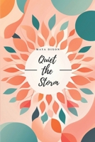 Quiet the Storm: Mindfulness from the First Step to Full Awakening B0DPXLQ442 Book Cover