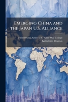 Emerging China and the Japan U.S. Alliance 102515682X Book Cover