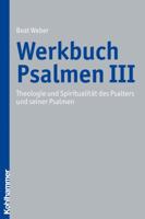 Werkbuch Psalmen III: Theologie Und Spiritualitat Des Psalters Und Seiner Psalmen 3170186760 Book Cover
