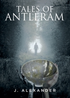 Tales of Antleram 1637100477 Book Cover