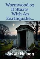 Wormwood 02 It Starts With An Earthquake... 1291680926 Book Cover