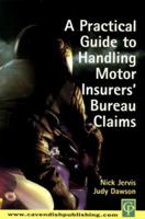 Practical Guide to Handling Motor Insurers' Bureau Claims 1859417531 Book Cover