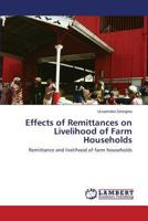 Effects of Remittances on Livelihood of Farm Households: Remittance and livelihood of farm households 3659205591 Book Cover