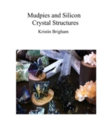 Mudpies and Silicon 0989042235 Book Cover