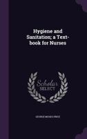 Hygiene and Sanitation; a Text-book for Nurses 1358340439 Book Cover