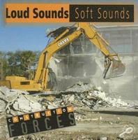 Sonidos Fuertes, Sonidos Suaves / Loud Sounds, Soft Sounds (Construction Forces Discovery Library (Bilingual Edition)) 159515552X Book Cover