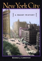 New York City: A Short History 0814751857 Book Cover