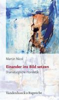 Einander Ins Bild Setzen: Dramaturgische Homiletik 3525602898 Book Cover