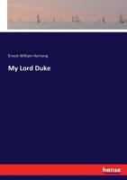 My Lord Duke 1500688606 Book Cover