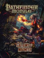 Pathfinder Module: Gallows of Madness 1601258542 Book Cover
