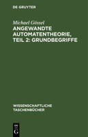 Angewandte Automatentheorie, Teil 2: Grundbegriffe 3112526074 Book Cover