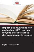 Impact des munitions non explosées (UXO) sur les moyens de subsistance des communautés rurales (French Edition) 6202488417 Book Cover