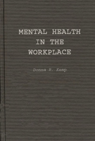 Mental Health in the Workplace: An Employer's and Manager's Guide 0899307035 Book Cover
