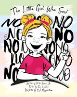 The Little Girl Who Said NO: Helps Stop Your Children from Overusing the Word NO 0997764929 Book Cover
