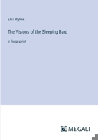 The Visions of the Sleeping Bard: in large print 3368344412 Book Cover