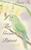 The Green Parrot 3695715871 Book Cover